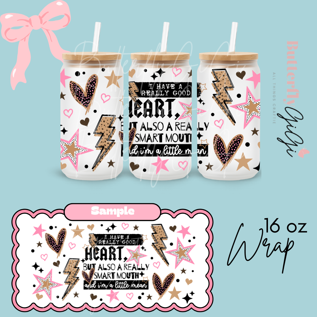 Good Heart Smart Mouth 16oz