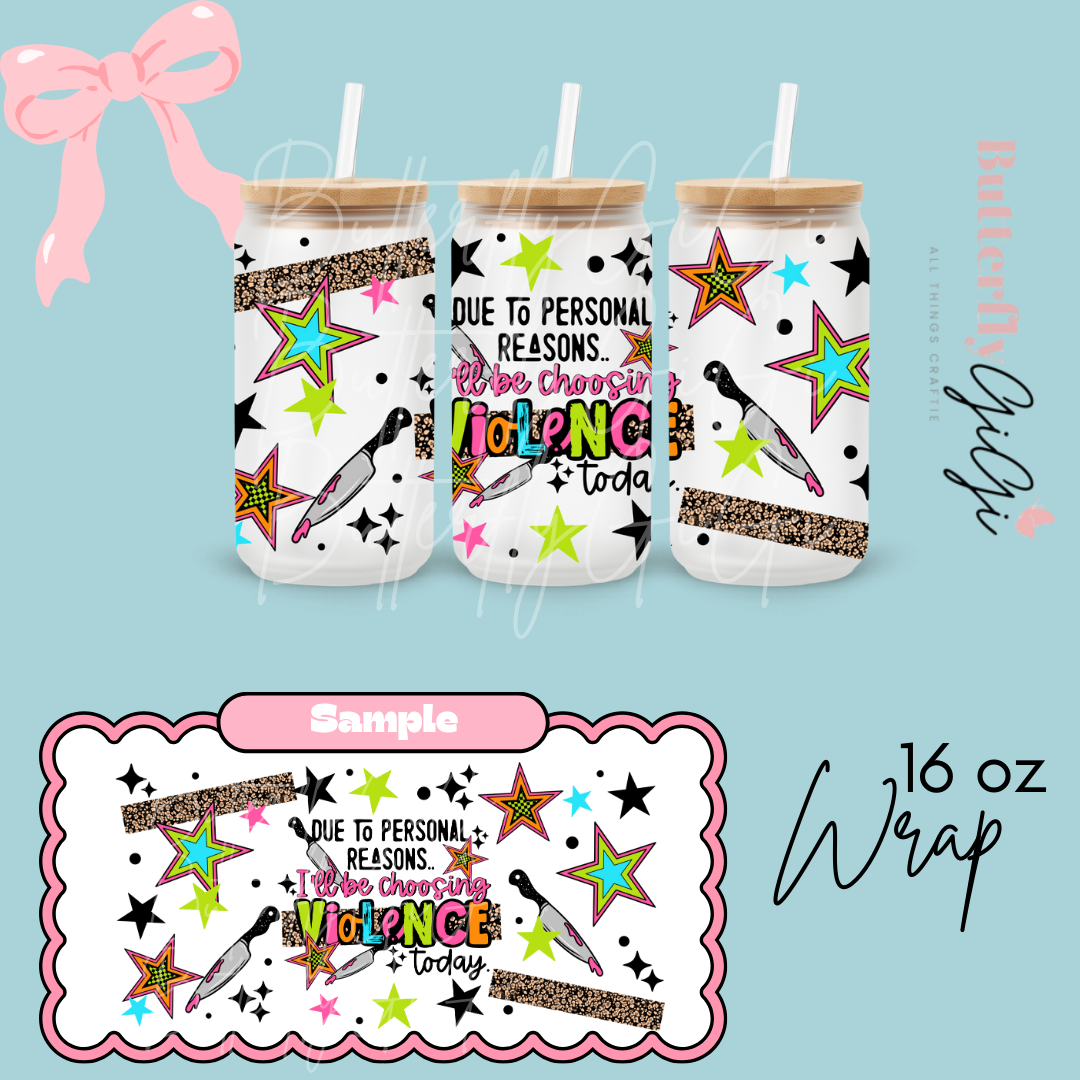 Violence Today 16oz UVDTF Wrap