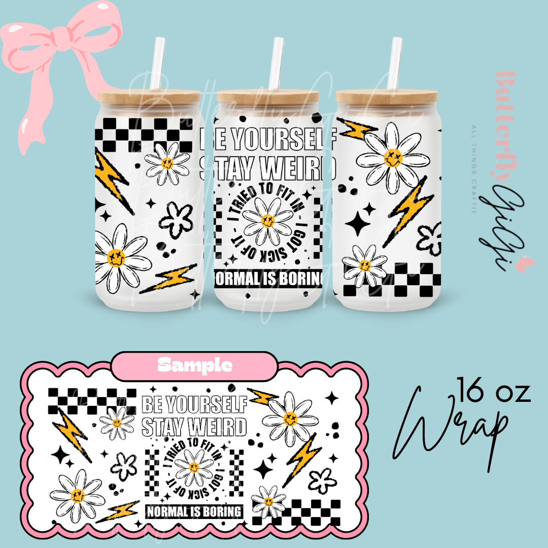 Be Yourself 16oz UVDTF Wrap