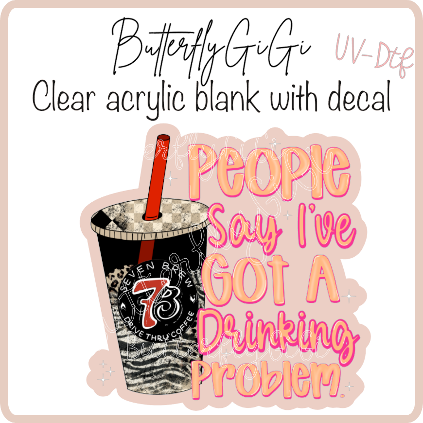 Drinkin Problem 7Brew UvDtf