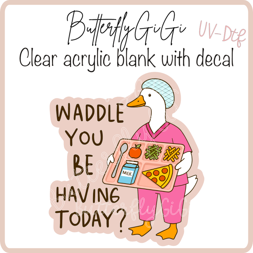 Cafetaria Waddle UvDtf