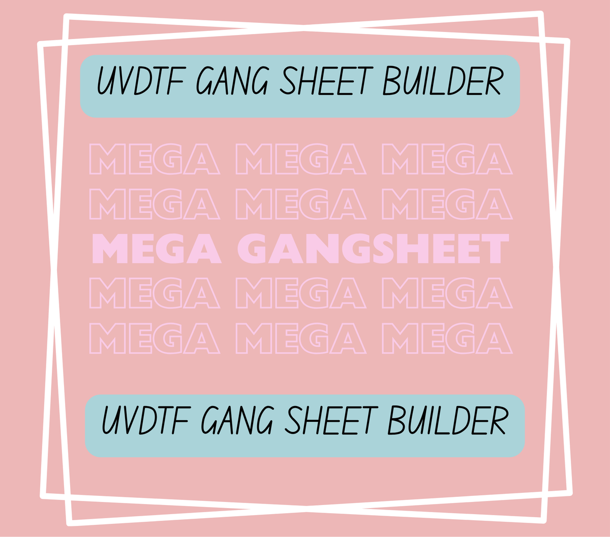 MEGA 23inches wide UvDtf Gang Sheet