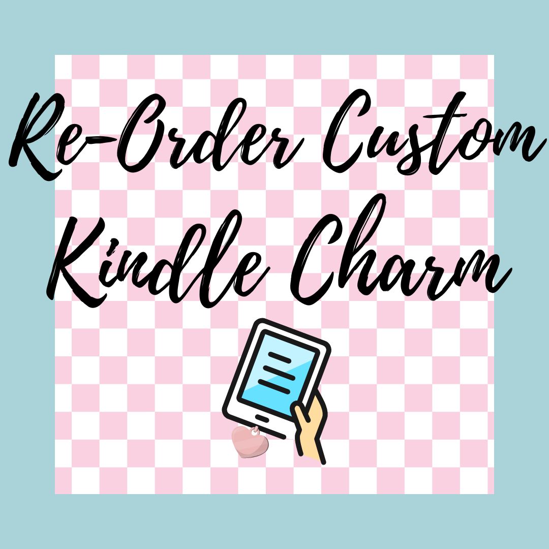 .Custom RE ORDER Kindle Charm