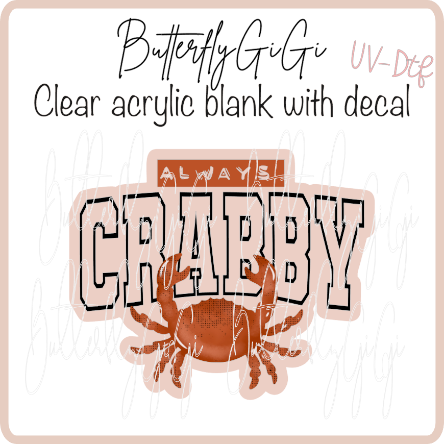 Always Crabby UvDTF
