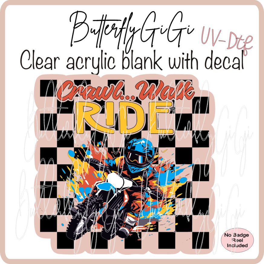 UVDTF Crawl walk Ride