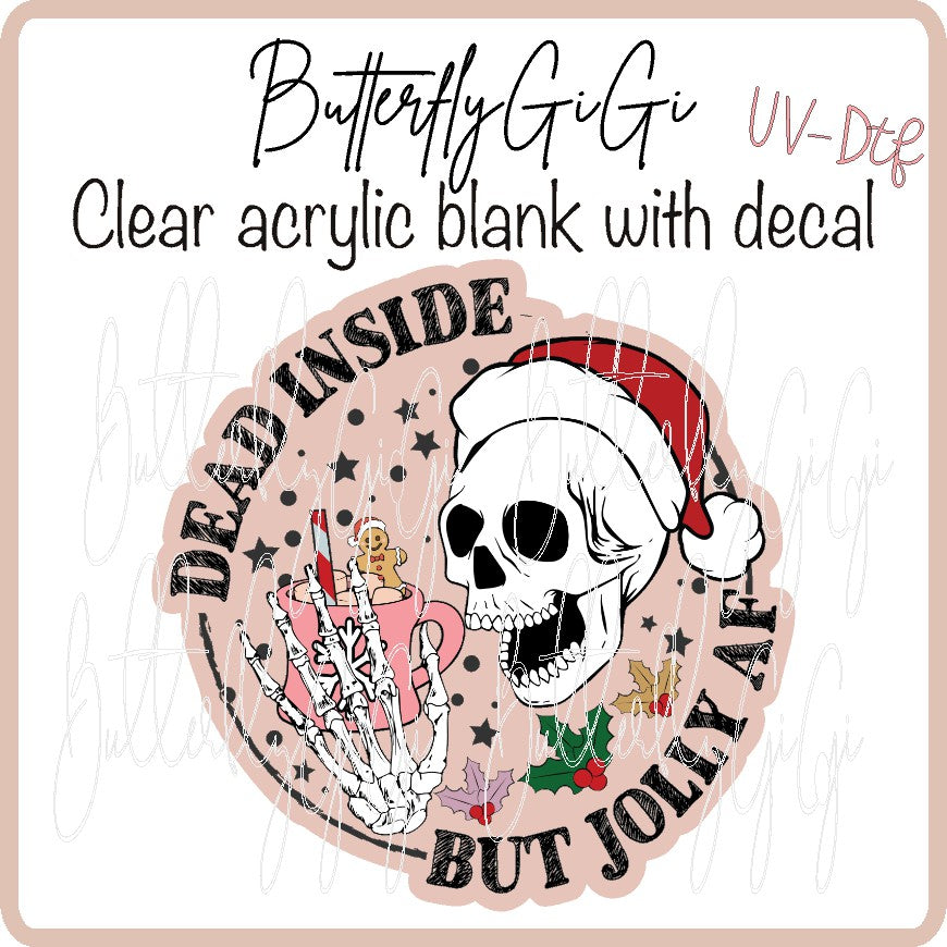 Dead Inside but Jolly UV DTF