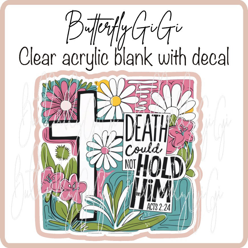 Death could not Hold Him