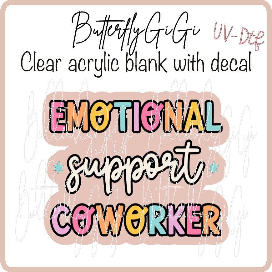 Emotional Support Coworker UV DTF