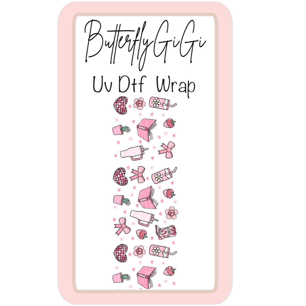 Wrap Everything Girly UV Dtf