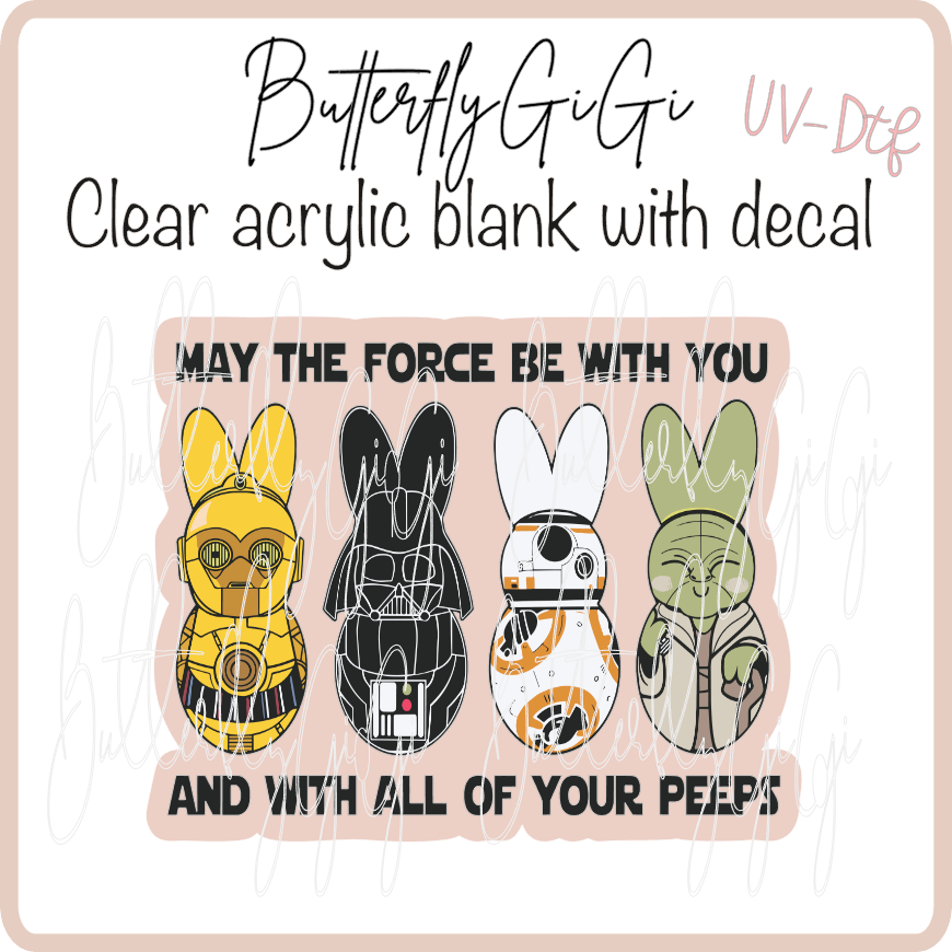Force be with your Peeps UvDTF