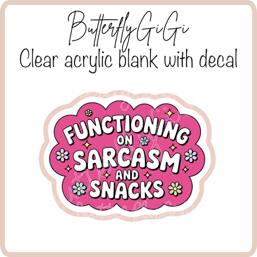 Functioning on sarcasm and snacks