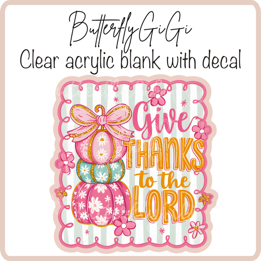 Give thanks to the Lord Pink