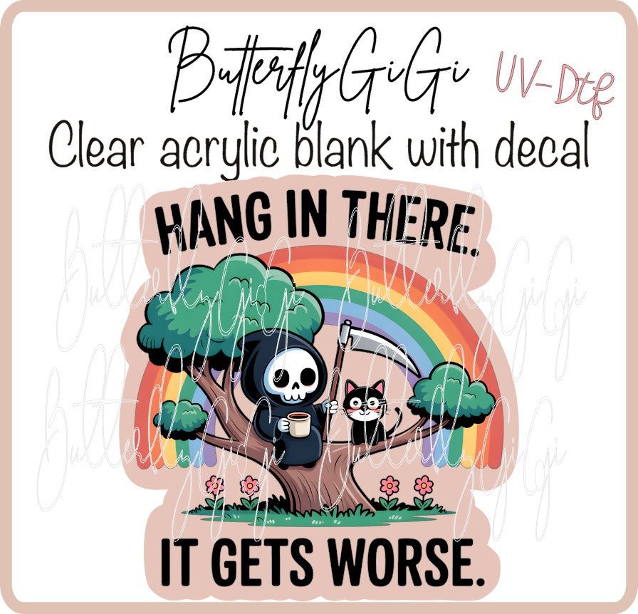 Hang in Gets Worse UVDTF