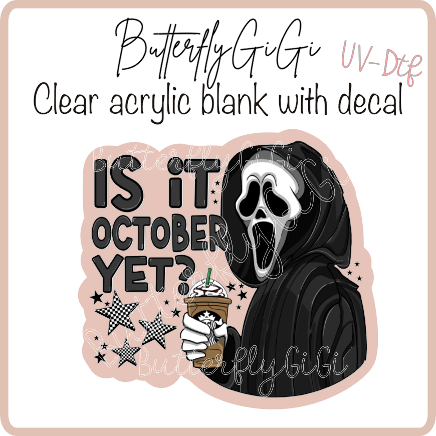 Is it October Yet UvDtf