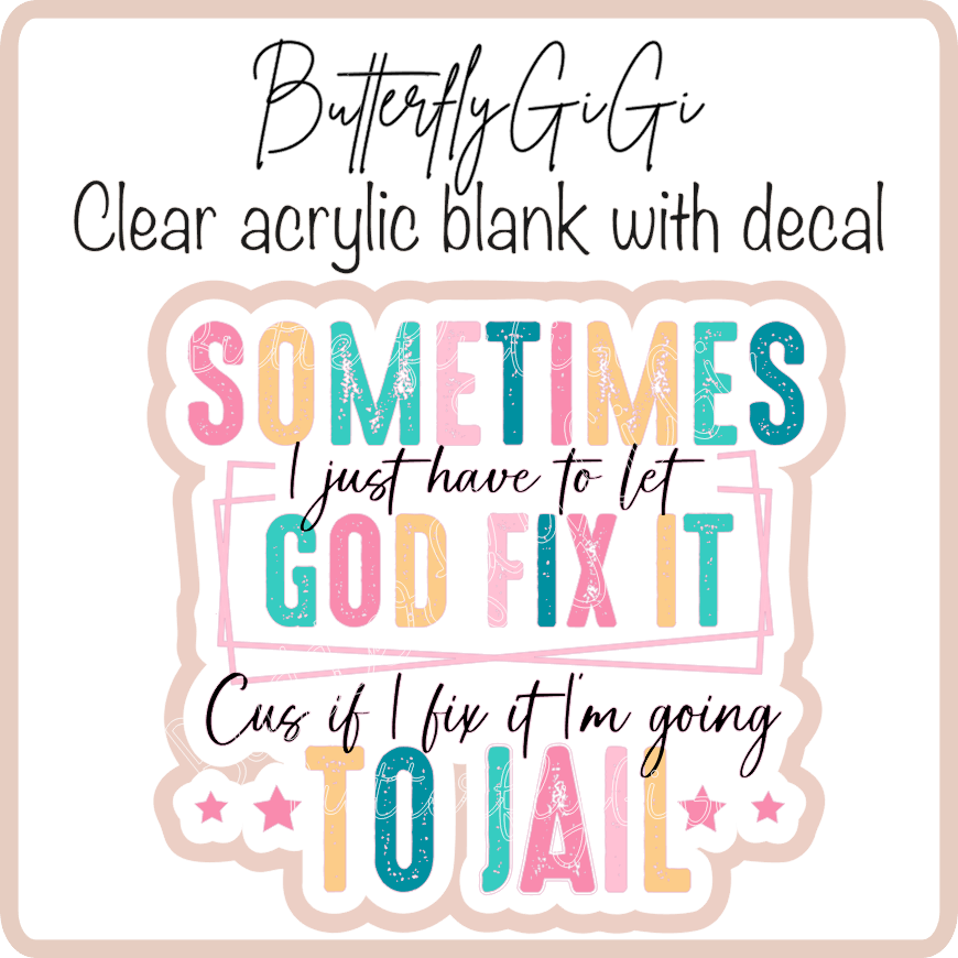 Let God fix it