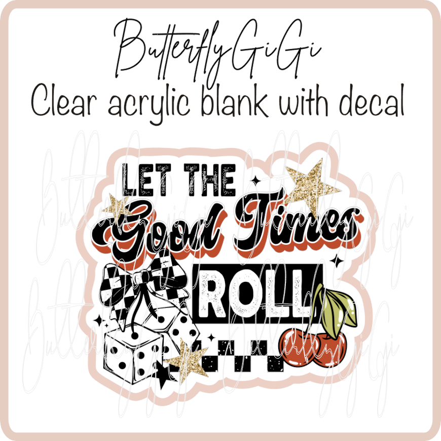 Let Good Times Roll