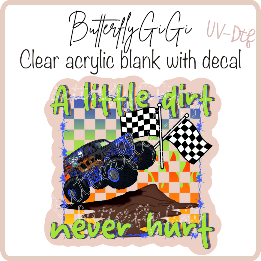 Little dirt never hurt UvDtf