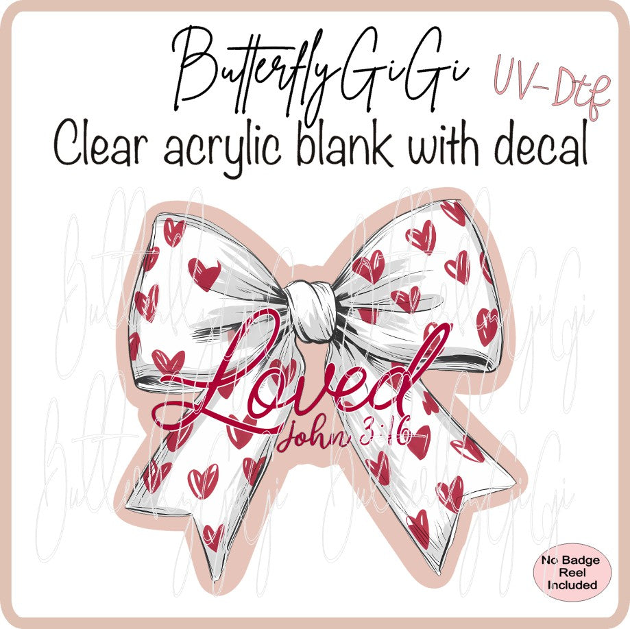 UVDTF Valentine Loved Bow John 3:16