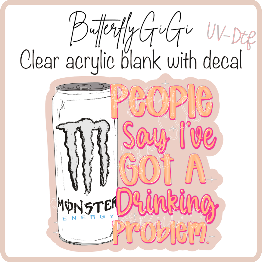 Drinkin Problem Monster UvDtf