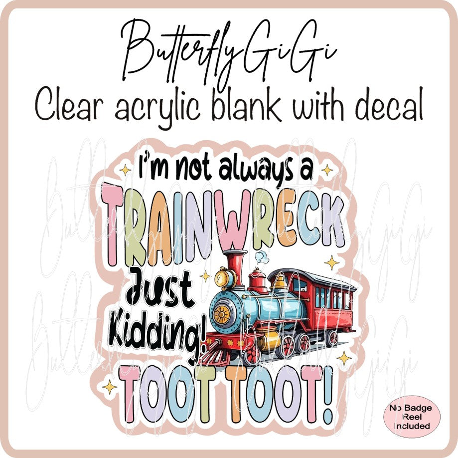 Not trainwreck Toot