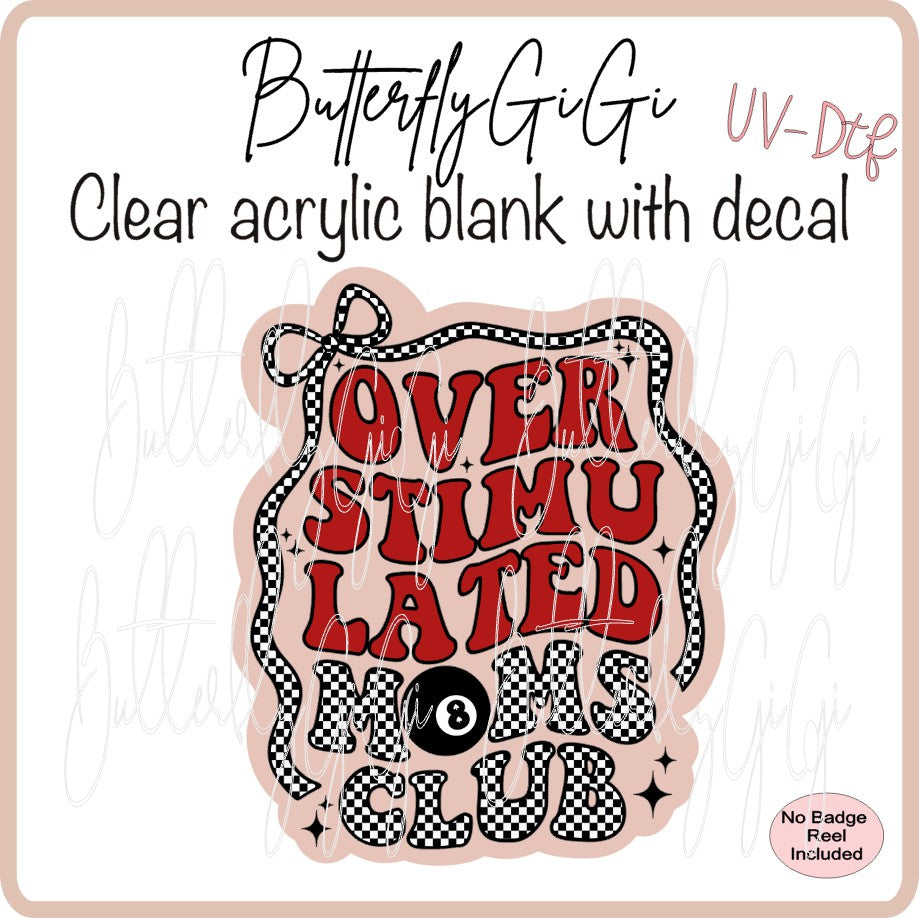 Overstimulated Mom's Club UVDTF