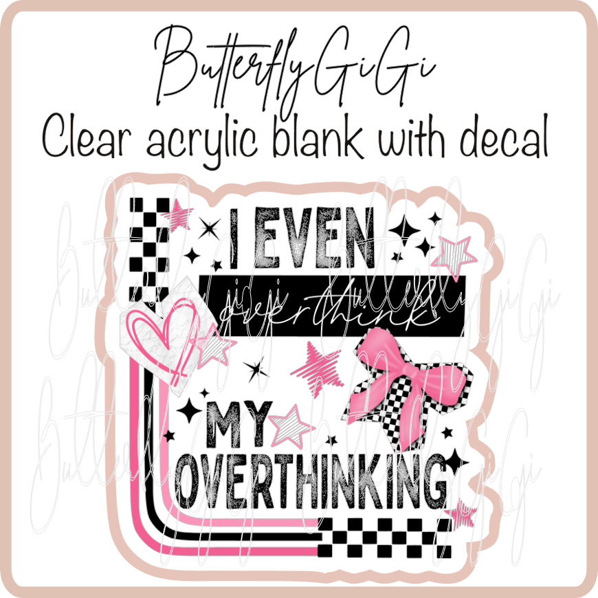 Overthink Overthinking