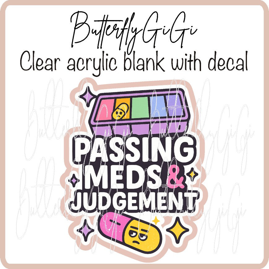 Passing meds judgment