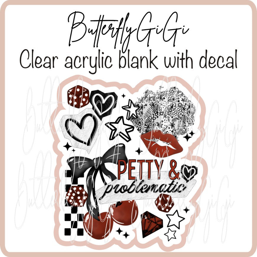 Petty & Problematic