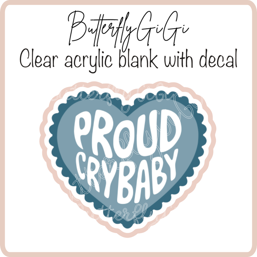 Proud Crybaby
