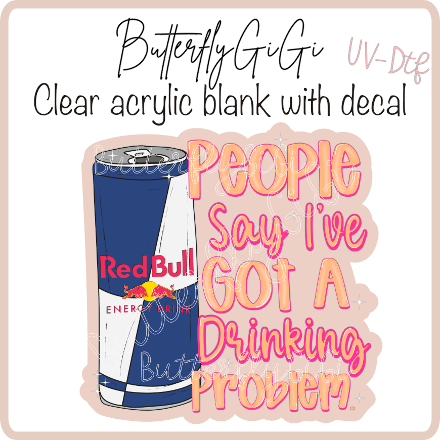 Drinkin Problem UvDtf