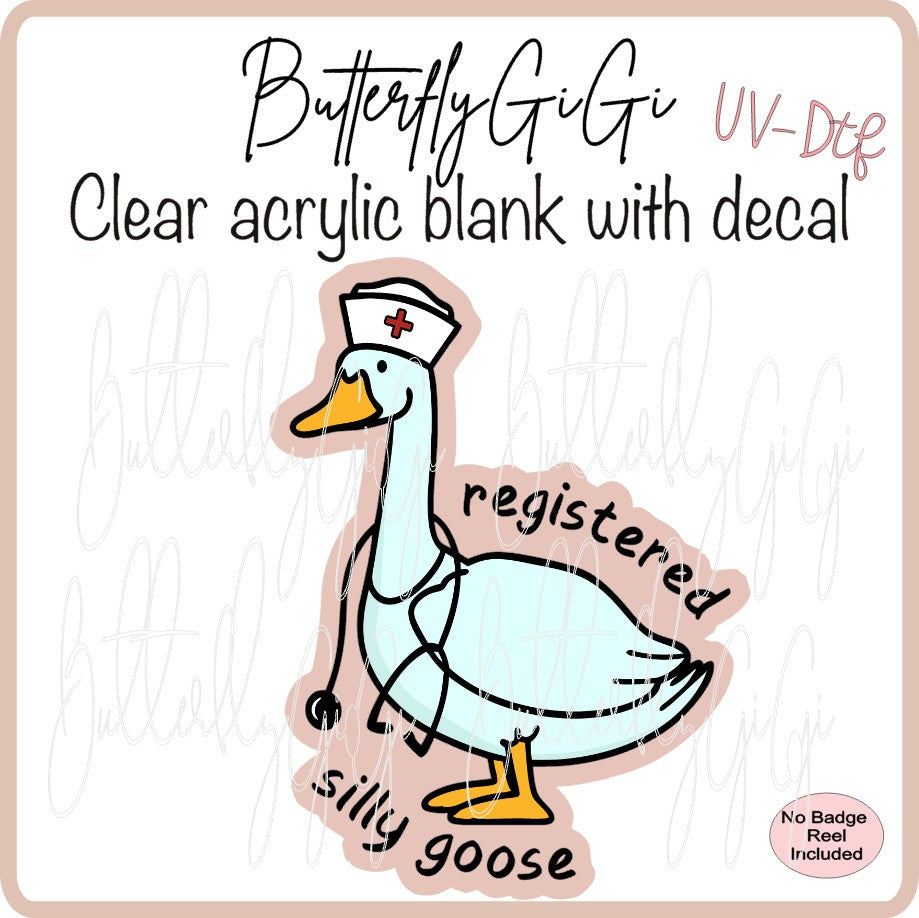 UVDTF Goose RN Silly Goose