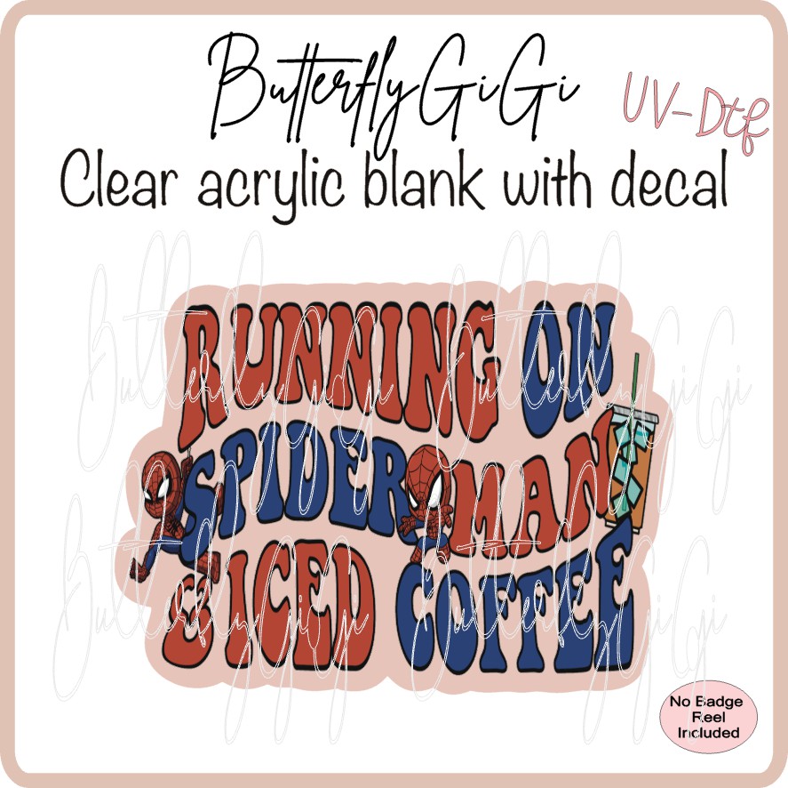 UVDTF Runnin on SpiderM & Iced Coffee
