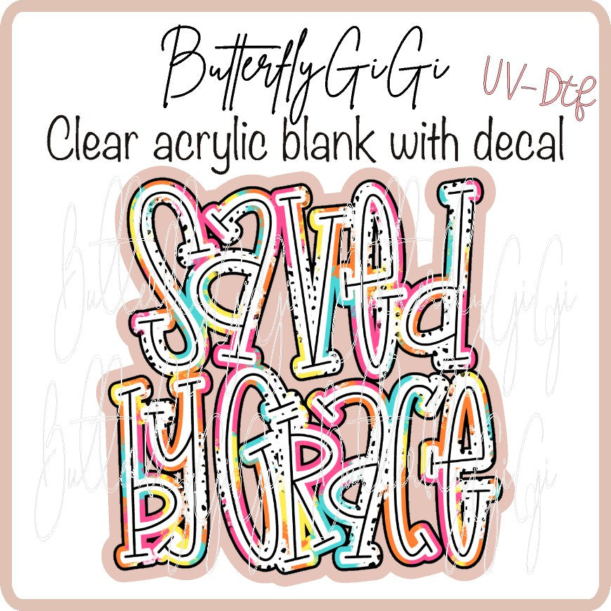 Saved by Grace UV DTF