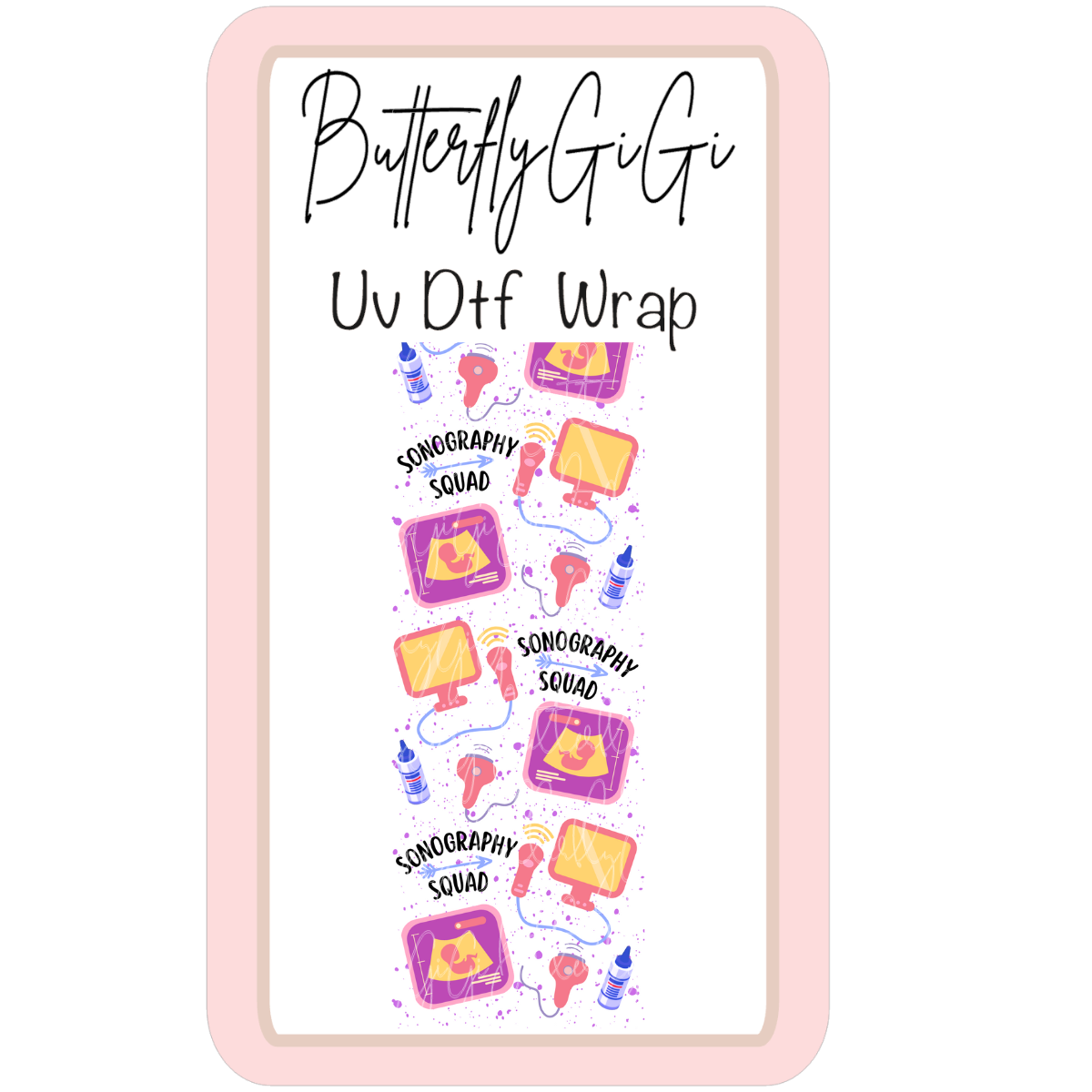 Wrap Sonography Squad UV Dtf