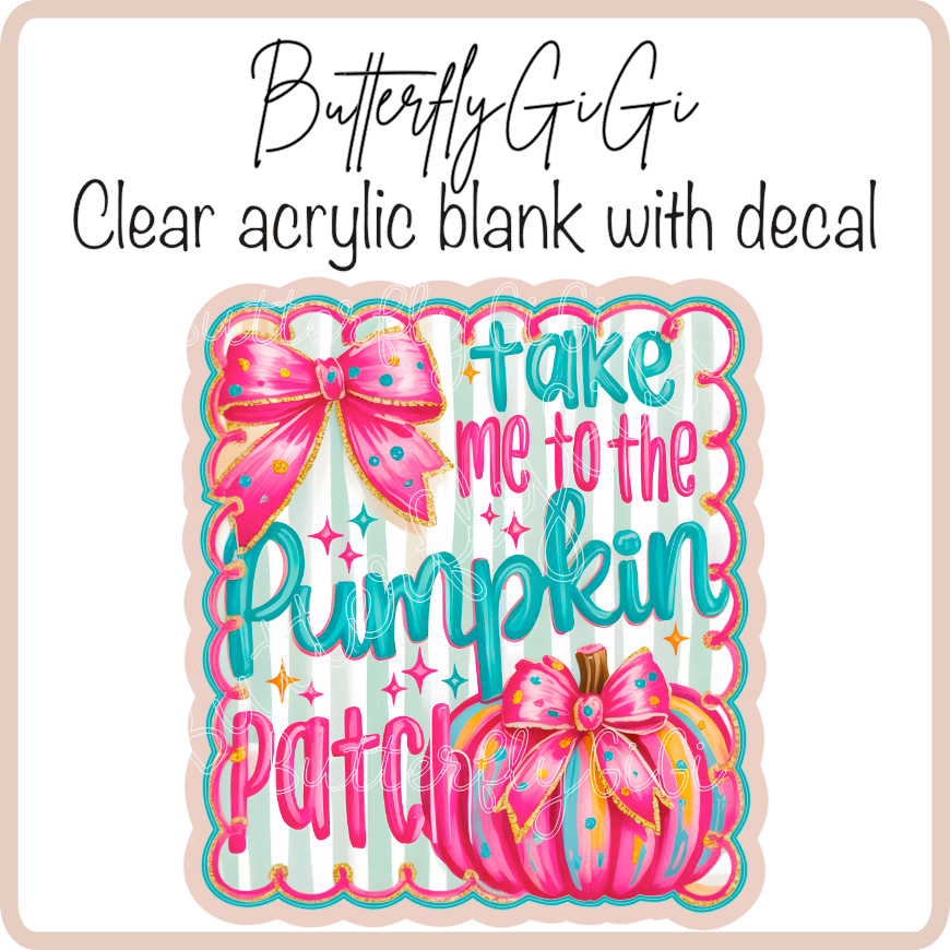 Take me to the Pumpkin Patch