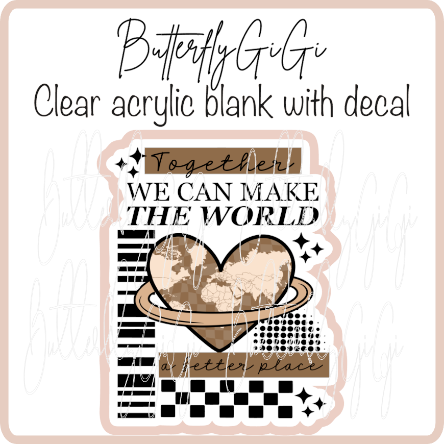 Together Make the World