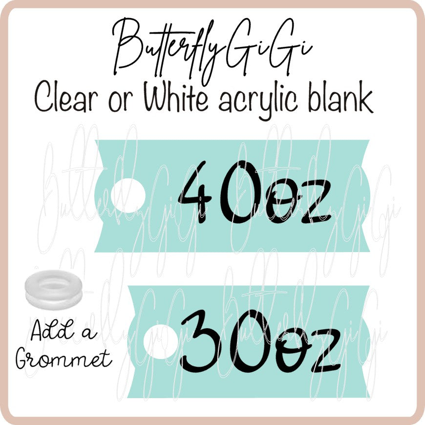 .Tumbler Plate Acrylic Blank 30 oz or 40 oz