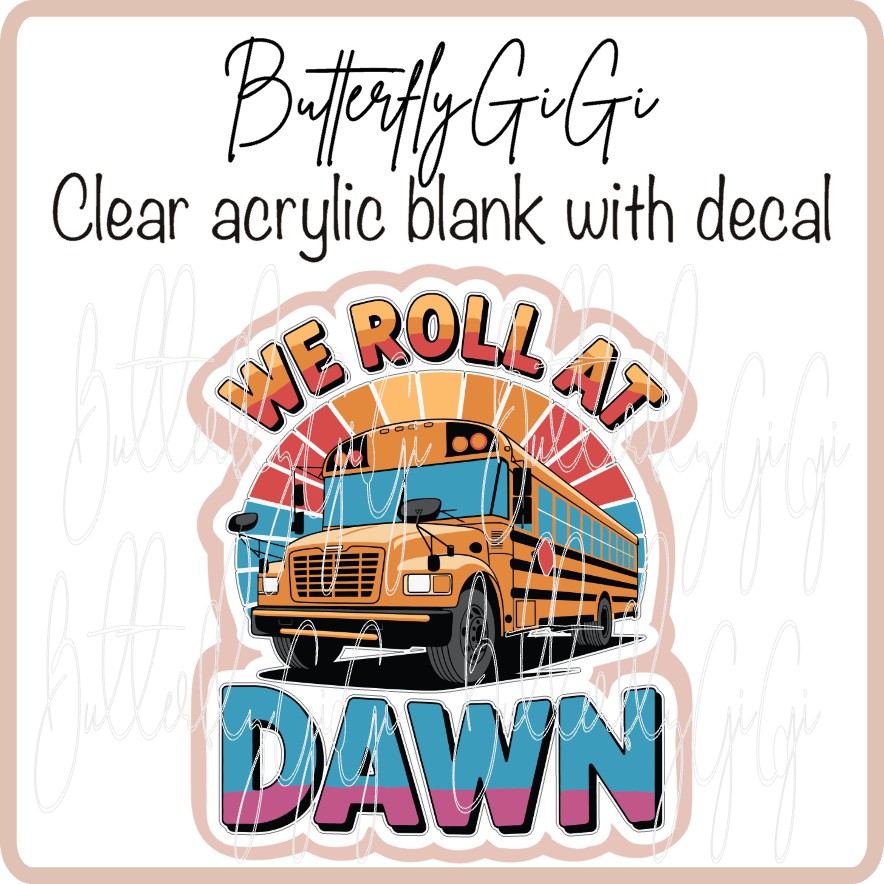We Roll at Dawn
