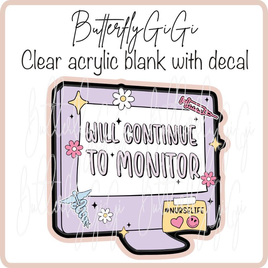 Will Continue to Monitor