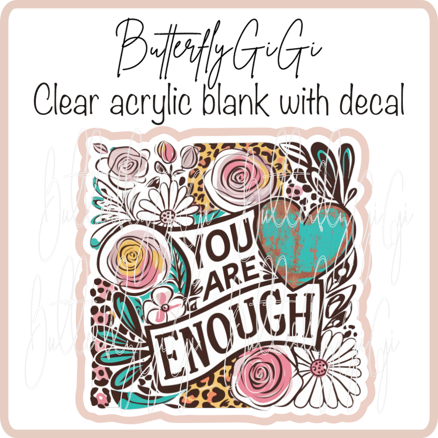 You are Enough Floral