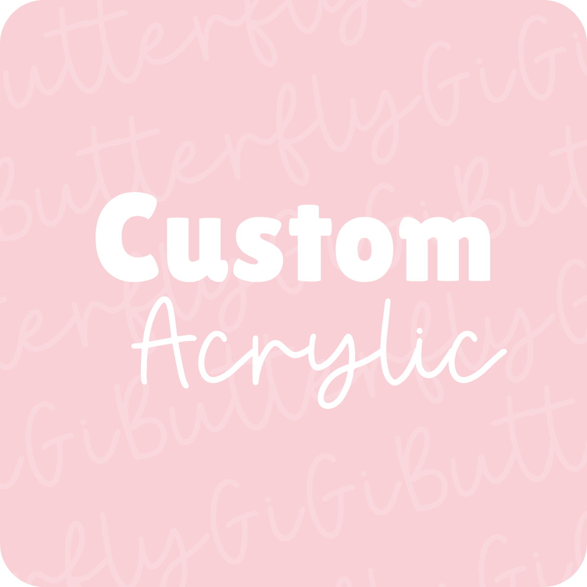 Custom Acrylic Printed Design