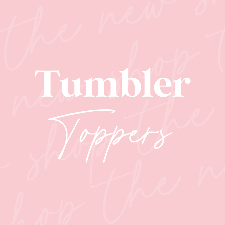 Tumbler Topper