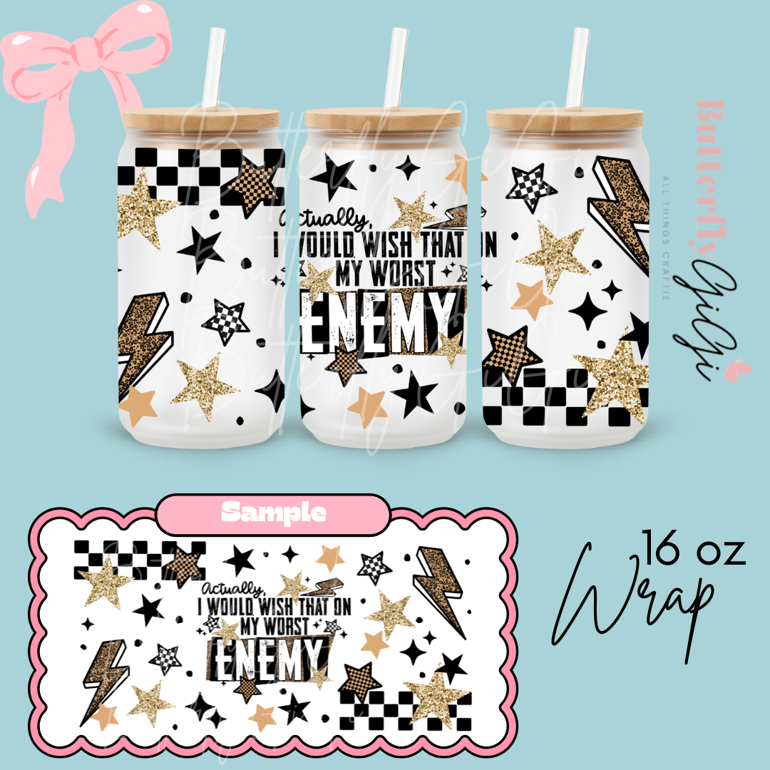 Worst Enemy 16oz UVDTF Wrap