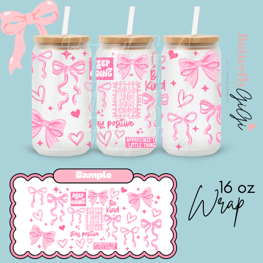 Keep Going Bows 16oz UVDTF Wrap