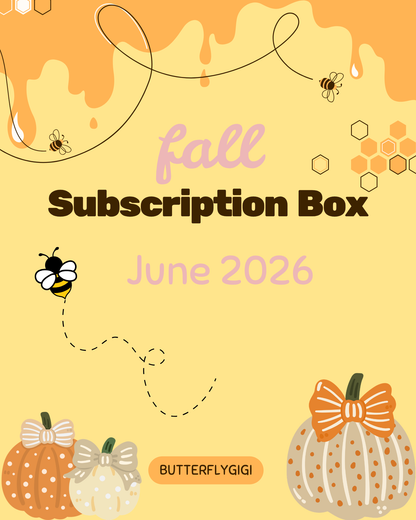 JUNE 26 Fall Subscription Box SOLD SEPARATELY