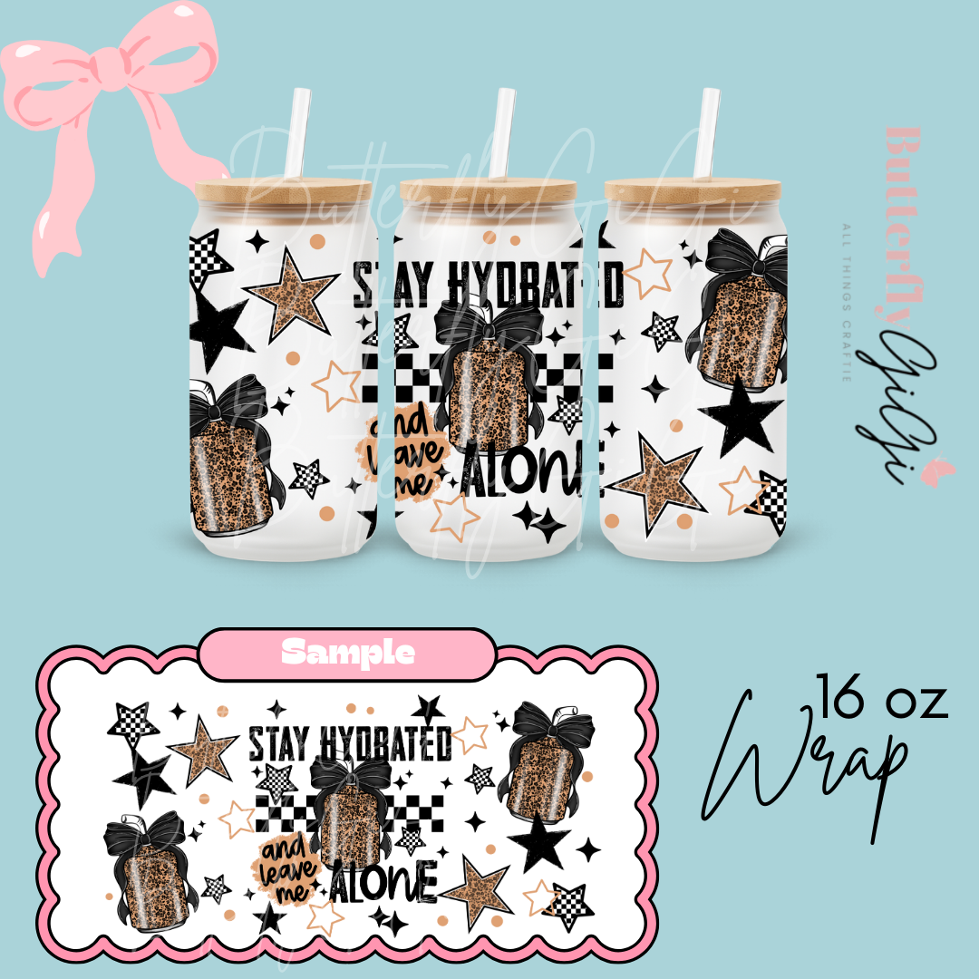 Stay Hydrated  16oz UVDTF Wrap