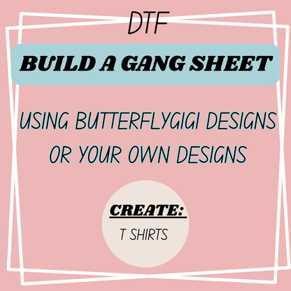 DTF Build A Gang Sheet