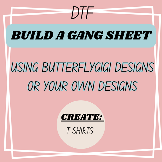 DTF Build A Gang Sheet