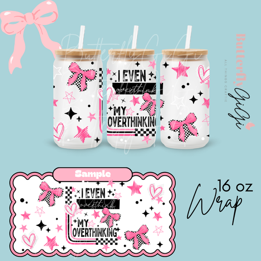 Overthink 16oz UVDTF Wrap