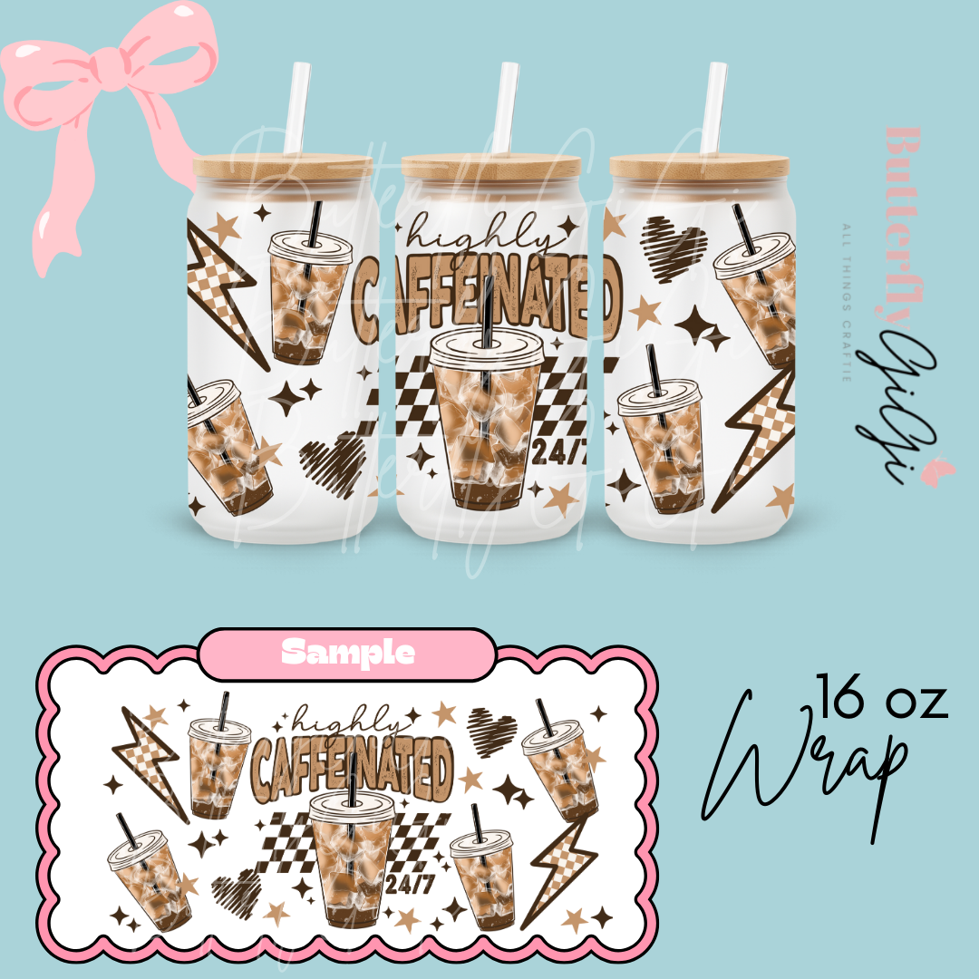 Highly Caffeinated 16oz UVDTF Wrap